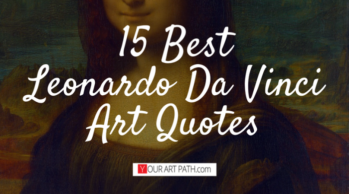 15 Inspiring Leonardo Da Vinci Quotes About Art You Must Read