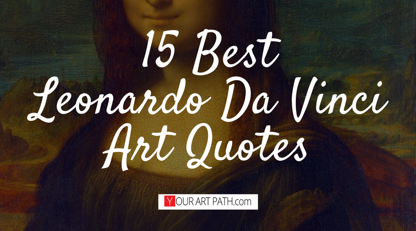 15 Inspiring Leonardo Da Vinci Quotes About Art You Must Read   60Best Art Quotes 4 