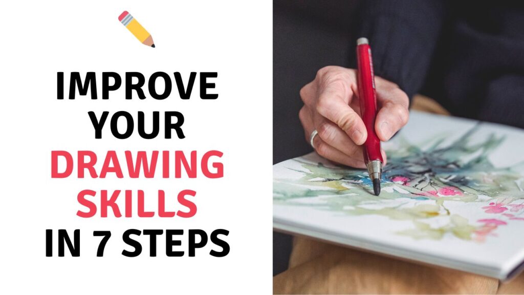 Improve your drawing skills in 7 steps