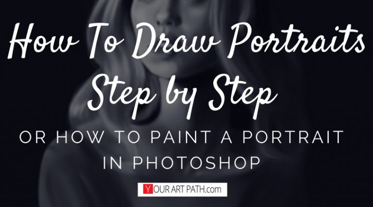 How To Draw Portraits Step by Step or How To Paint A Portrait In Photoshop