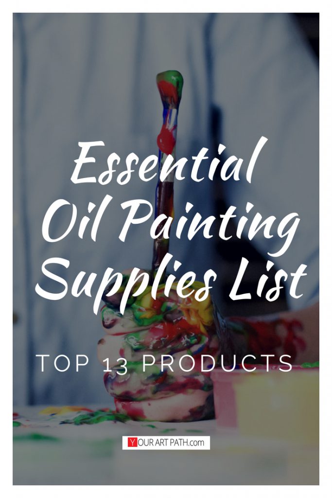 Essential Artist Oil Painting Supplies List For Beginners: Top 13 Products