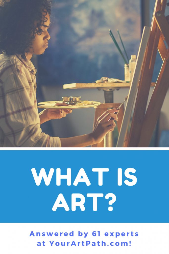 what-is-art-61-expert-opinions-in-art-quotes-your-art-path