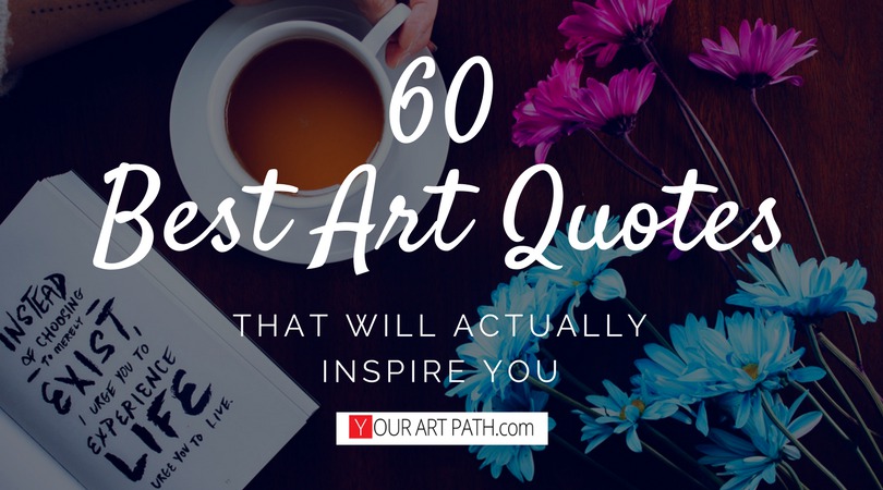 art quotes about life