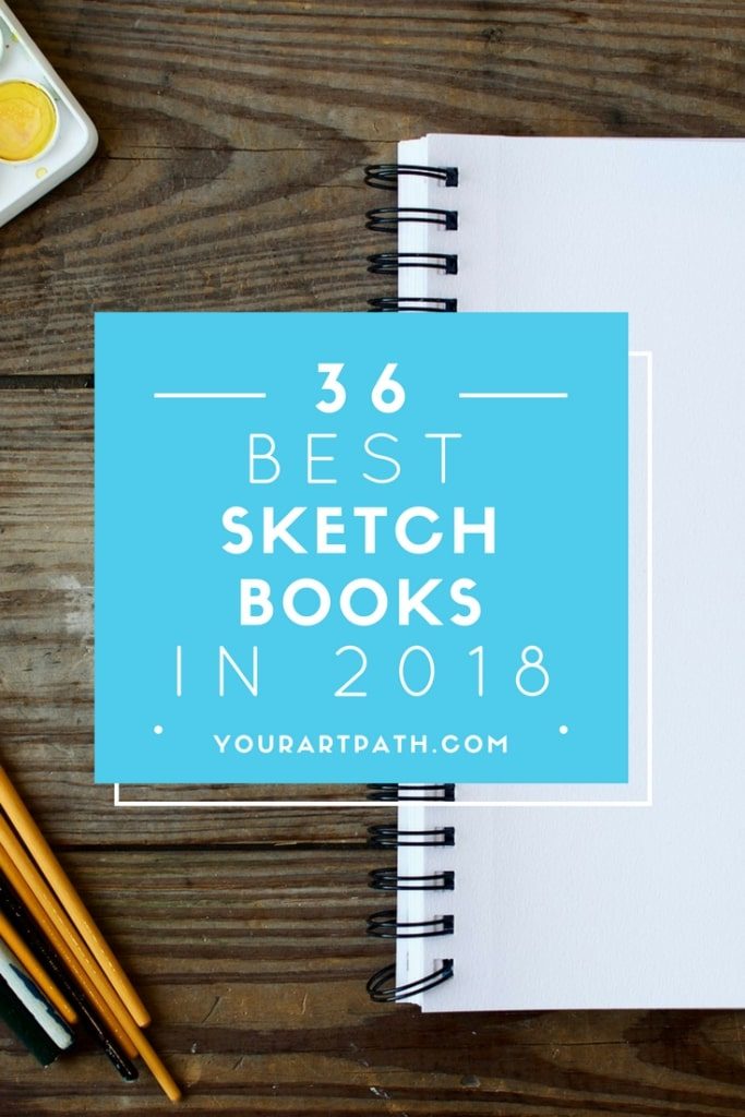 36 Best Artist Sketchbooks To Buy in 2018
