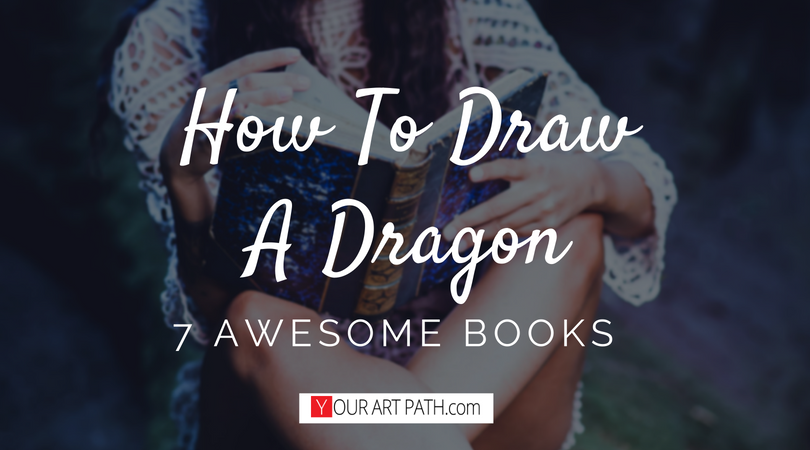 How To Draw A Dragon Book 7 Awesome Easy Choices