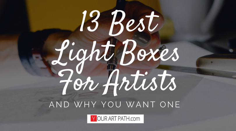 13 Best Light Boxes For Artists & Why You Want One