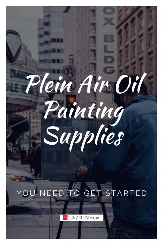 Plein Air Oil Painting Supplies You Need To Get Started - YourArtPath