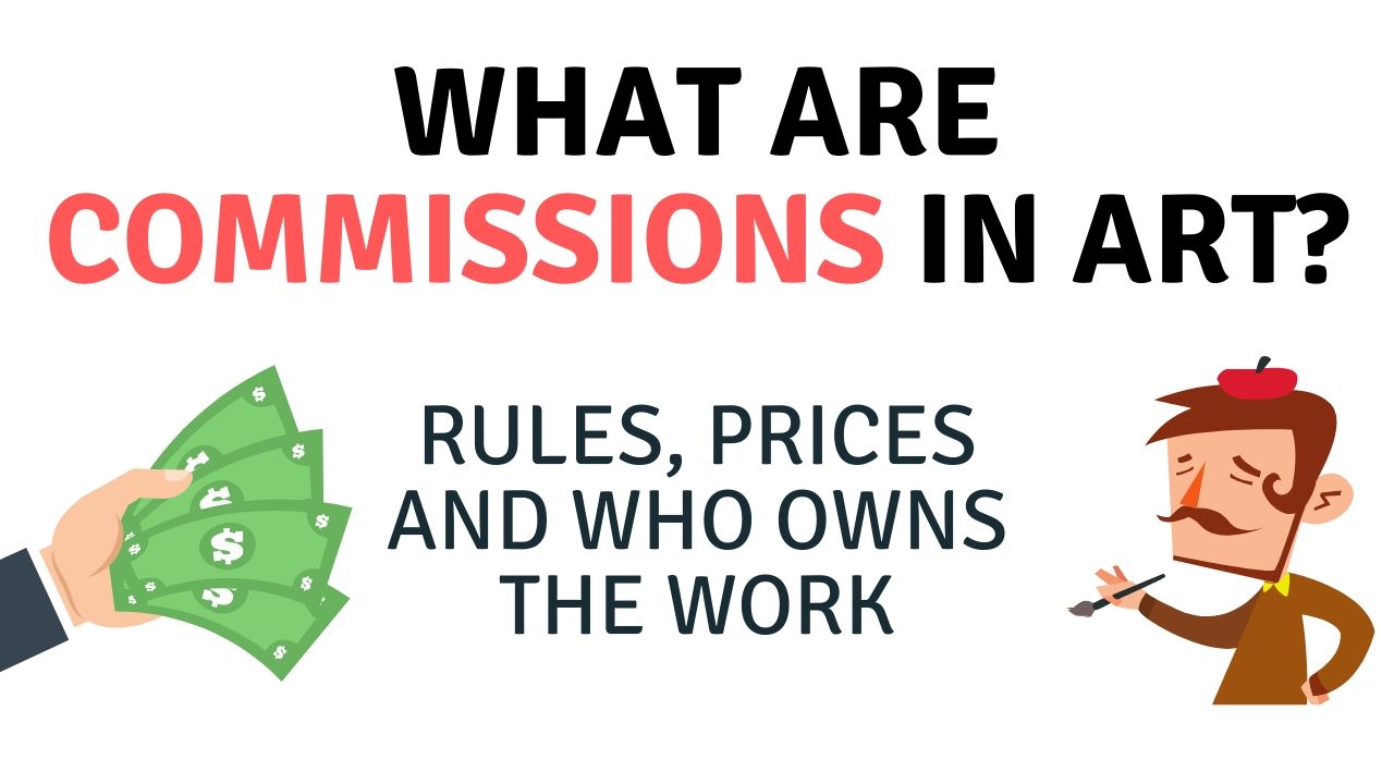 what-are-commissions-in-art-rules-prices-and-who-owns-the-work