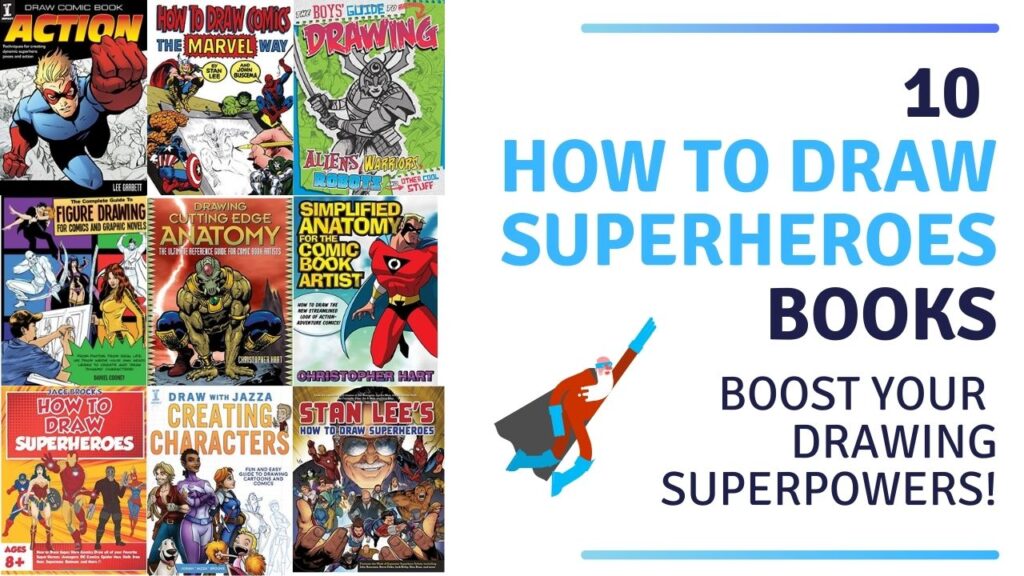 10 How To Draw Superheroes Books: Boost Your Drawing Superpowers