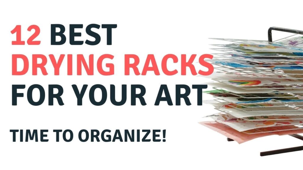 12 best drying racks for artists to store artwork. They are great for studios and small rooms.