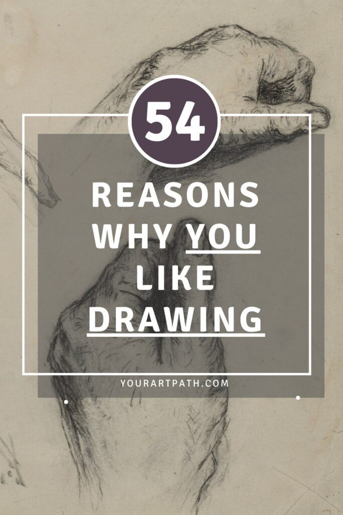 54 Reasons Why People Like Drawing