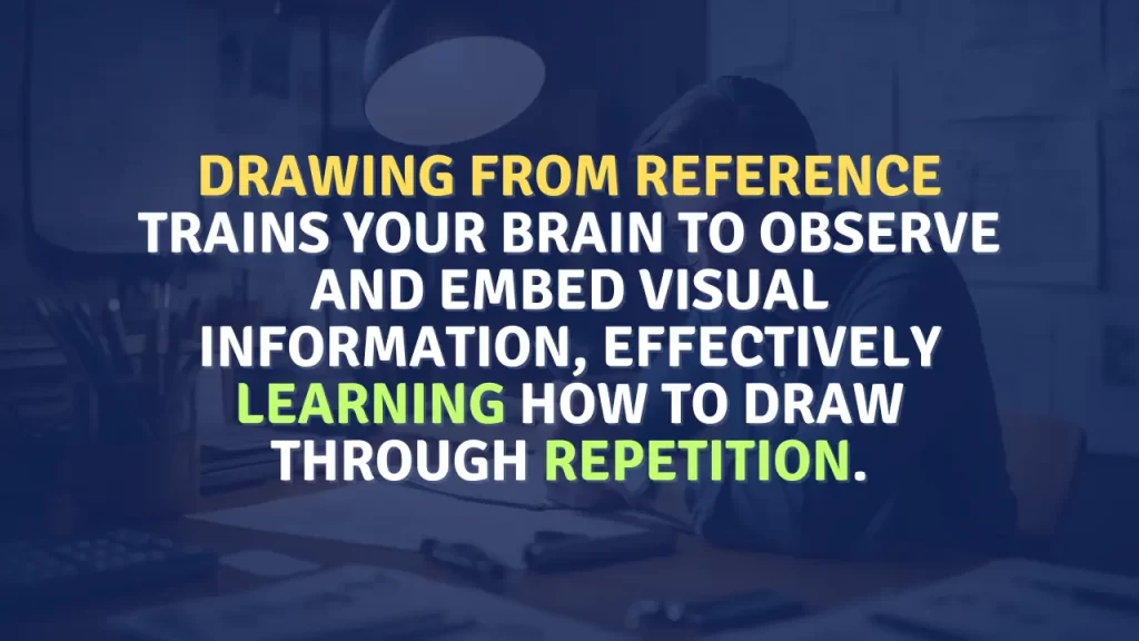 Constantly sketching from life or photographs trains your brain to observe and embed visual information, effectively learning how to draw through repetition.